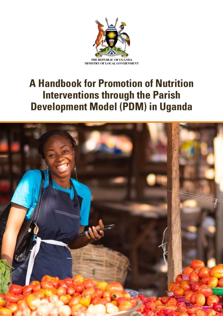 thumbnail of A HANDBOOK FOR PROMOTION OF NUTRITION INTERVENTIONS THROUGH THE PARISH DEVELOPMENT MODEL (PDM) IN UGANDA